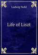 Life of Liszt, Ludwig Nohl 