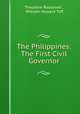 The Philippines: The First Civil Governor, Theodore Roosevelt , William Howard Taft 