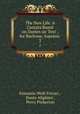 The New Life: A Cantata Based on Dantes sic Text ; for Baritone, Soprano .. 2, Ermanno Wolf-Ferrari , Dante Alighieri , Percy Pinkerton 