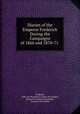 Diaries of the Emperor Frederick During the Campaigns of 1866 and 1870-71 ., Frederick, Edle von Margarete Landau Poschinger, Margarete Landau Poschinger , Frances Alice Welby 