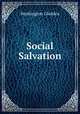 Social Salvation, Washington Gladden 