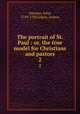 The portrait of St. Paul : or, the true model for Christians and pastors. 2, Fletcher, John, 1729-1785,Gilpin, Joshua 