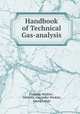 Handbook of Technical Gas-analysis, Clemens Winkler , Clemens Alexander Winkler, Georg Lunge 