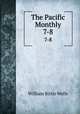 The Pacific Monthly. 7-8, William Bittle Wells 