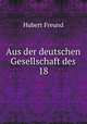 Aus der deutschen Gesellschaft des 18 Jahrhunderts, Hubert Freund 