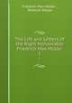 The Life and Letters of the Right Honourable Friedrich Max Mller. 1, Muller Friedrich Max 