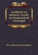 Landbouw en industrie, hoofd- en handenarbeid vereenigd, Kropotkin Petr Alekseevich 