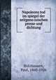Napoleons tod im spiegel der zeitgeno?ssischen presse und dichtung, Holzhausen, Paul, 1860-1926 