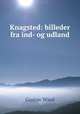 Knagsted: billeder fra ind- og udland, Gustav Wied 