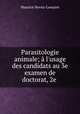 Parasitologie animale; l`usage des candidats au 3e examen de doctorat, 2e ., Maurice Neveu-Lemaire 