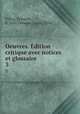 Oeuvres. dition critique avec notices et glossaire. 3, Francois Villon 