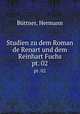 Studien zu dem Roman de Renart und dem Reinhart Fuchs. pt. 02, Hermann Buttner 