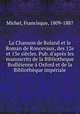 La Chanson de Roland et le Roman de Roncevaux, des 12e et 13e siecles. Pub. d