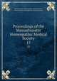 Proceedings of the Massachusetts Homeopathic Medical Society. 15, Massachusetts Homoeopathic Medical Society, Massachusetts Homoeopathic Medical Society 