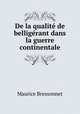 De la qualite de belligerant dans la guerre continentale, Maurice Bressonnet 