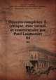 Oeuvres compltes. . critique, avec introd. et commentaire par Paul Laumonier. 04, 