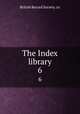 The Index library. 6, British Record Society. cn 