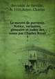 Le moyen de parvenir. Notice, variantes, glossaire et index des noms par Charles Royer. 1, Beroalde de Verville 