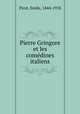 Pierre Gringore et les comedines italiens, Picot, Emile, 1844-1918 