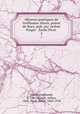 OEuvres potiques de Guillaume Alexis, prieur de Bucy, pub. par Arthur Piaget & mile Picot . 2, Alexis, Guillaume, d. 1486?,Piaget, Arthur, 1865-,Picot, Emile, 1844-1918 