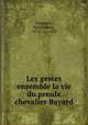 Les gestes ensemble la vie du preulx chevalier Bayard, Champier, Symphorien, 1472?-ca. 1535 