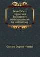 Les officiers royaux des bailliages et snchausses et les institutions ., Gustave Dupont -Ferrier 