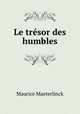 Le trsor des humbles, Maurice Maeterlinck 