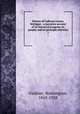 History of Calhoun county, Michigan : a narrative account of its historical progress, its people, and its principle interests. 1, Gardner, Washington, 1845-1928 