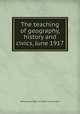The teaching of geography, history and civics, June 1917, New Jersey. Dept. of public instruction 