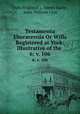 Testamenta Eboracensia Or Wills Registered at York: Illustrative of the .. 6; v. 106, York (England ), James Raine, John William Clay 