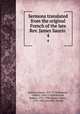 Sermons translated from the original French of the late Rev. James Saurin . 4, Saurin, Jacques, 1677-1730,Dumont, Gabriel, 1680-1748,Robinson, Robert, 1735-1790,Hunter, Henry, 1741-1802,Sutcliffe, Joseph 