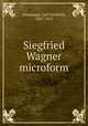 Siegfried Wagner microform, Glasenapp, Carl Friedrich, 1847-1915 