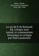 La vie de P. de Ronsard. d. critique avec introd. et commentaire historique et critique par Paul Laumonier, Binet, Claude, 16th century,Laumonier, Paul, 1867-1949 
