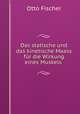 Das statische und das kinetische Maass fr die Wirkung eines Muskels ., Otto Fischer 