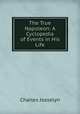 The True Napoleon: A Cyclopedia of Events in His Life, Charles Josselyn 