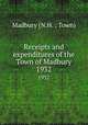 Receipts and expenditures of the Town of Madbury. 1932, Madbury (N.H. : Town) 