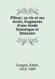 Pibrac; sa vie et ses ecrits, fragments d