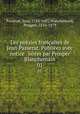 Les posies franaises de Jean Passerat. Publies avec notice & notes par Prosper Blanchemain. 01, Passerat, Jean, 1534-1602,Blanchemain, Prosper, 1816-1879 