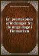 En prestekones erindringer fra de unge dage i Finmarken, Dikka Thinn Christophersen 