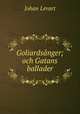 Goliardsanger; och Gatans ballader, Johan Levart 