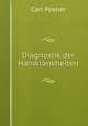 Diagnostik der Harnkrankheiten, Carl Posner 