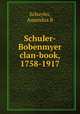 Schuler-Bobenmyer clan-book, 1758-1917, Amandus B. Schuyler 