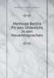 Methode Berlitz Fir den Unterricht in den Neueren Sprachen, Maximilian Delphinus Berlitz 