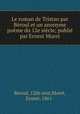 Le roman de Tristan par Broul et un anonyme pome du 12e sicle; publi par Ernest Muret, Ernest Muret 