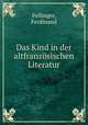 Das Kind in der altfranzosischen Literatur, Fellinger, Ferdinand 