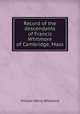 Record of the descendants of Francis Whitmore of Cambridge, Mass., Whitmore, William Henry 