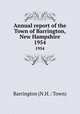 Annual report of the Town of Barrington, New Hampshire. 1954, Barrington (N.H. : Town) 