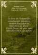 Le livre de l`internelle consolacion; premire version franoise de l`Imitation de Jsus-Christ. Nouv. d. avec une introduction et des notes, Louis Moland 
