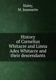 History of Cornelius Whitacre and Linna Ades Whitacre and their descendants, Haley, M. Jeannette 