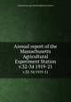 Annual report of the Massachusetts Agricultural Experiment Station. v.32-34 1919-21, Massachusetts Agricultural Experiment Station 